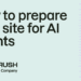 How to prepare your site for AI agents