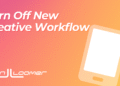 Turn Off New Creative Workflow (Multimedia Experience)